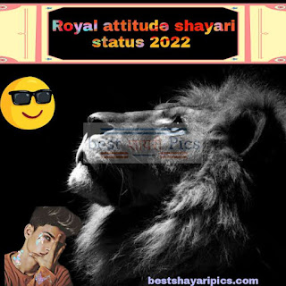 Royal attitude shayari status 2022