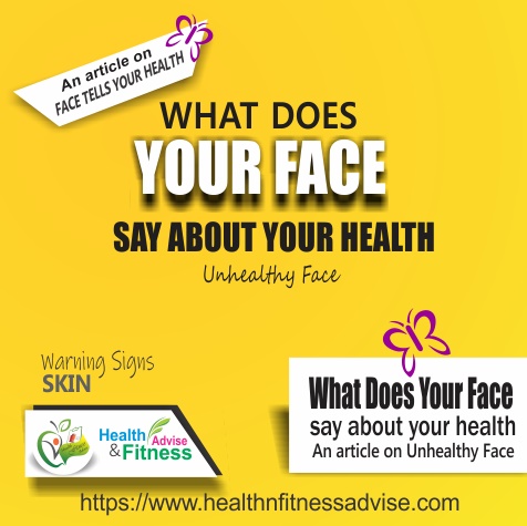 What Does Your Face Say About Your Health Unhealthy Face Skin Disorders