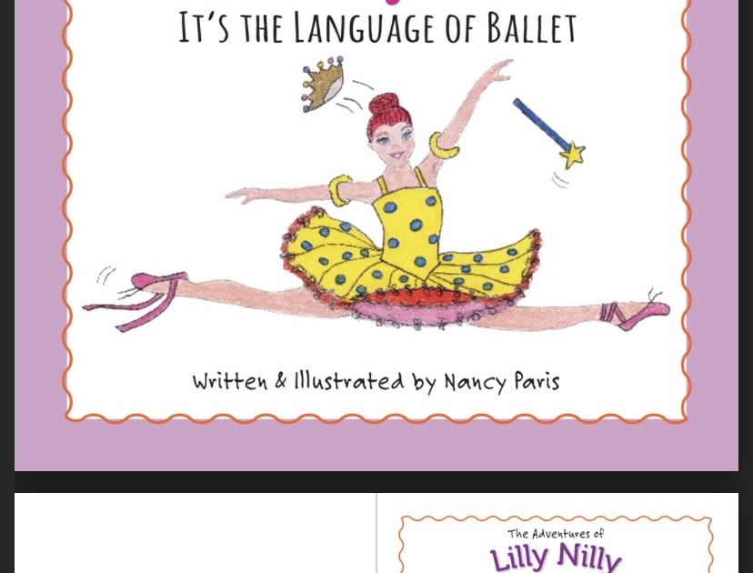 Pardon My French - It’s The Language Of Ballet: The Adventures Of Lilly Nilly