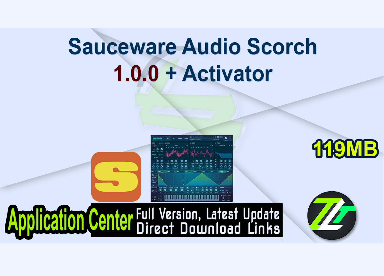 Sauceware Audio Scorch 1.0.0 + Activator
