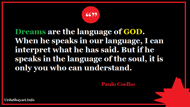 Dreams are the language of God - paulo coelho words