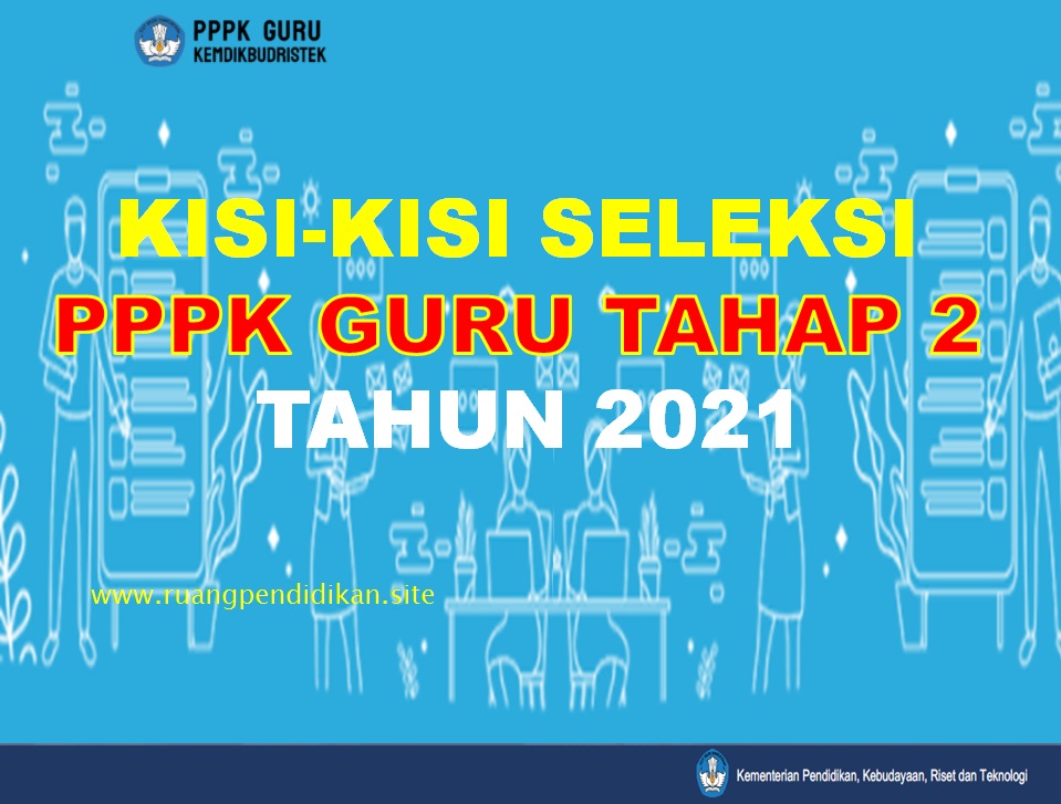 Kisi-kisi Soal Seleksi Kompetensi PPPK Guru