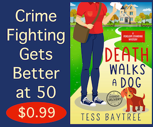 Ad text: Crime Fighting Gets Better at 50. $0.99. On the right is the cover for Death Walks a Dog by Tess Baytree.