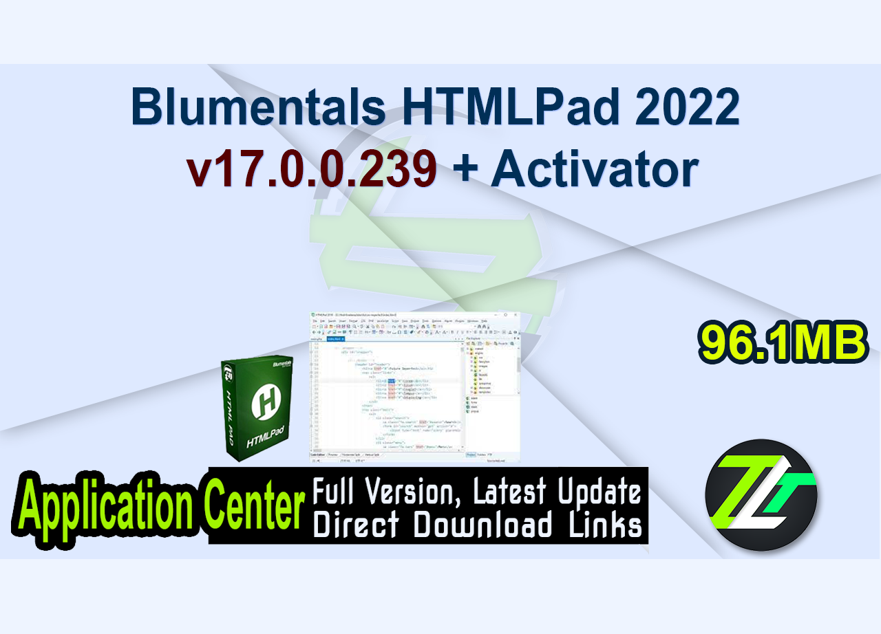 Blumentals HTMLPad 2022 v17.0.0.239 + Activator