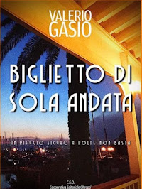 "BIGLIETTO DI SOLA ANDATA" di Valerio Gasio