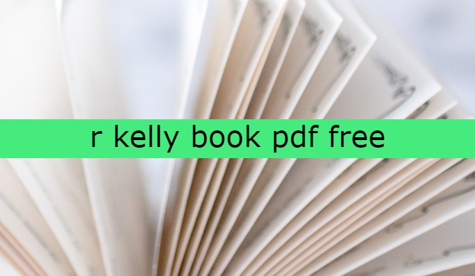 r kelly book pdf free, r kelly book pdf free download, r kelly book pdf free download, the r kelly book pdf free download
