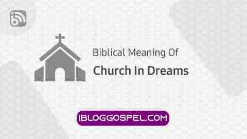Church Dream Biblical Meaning