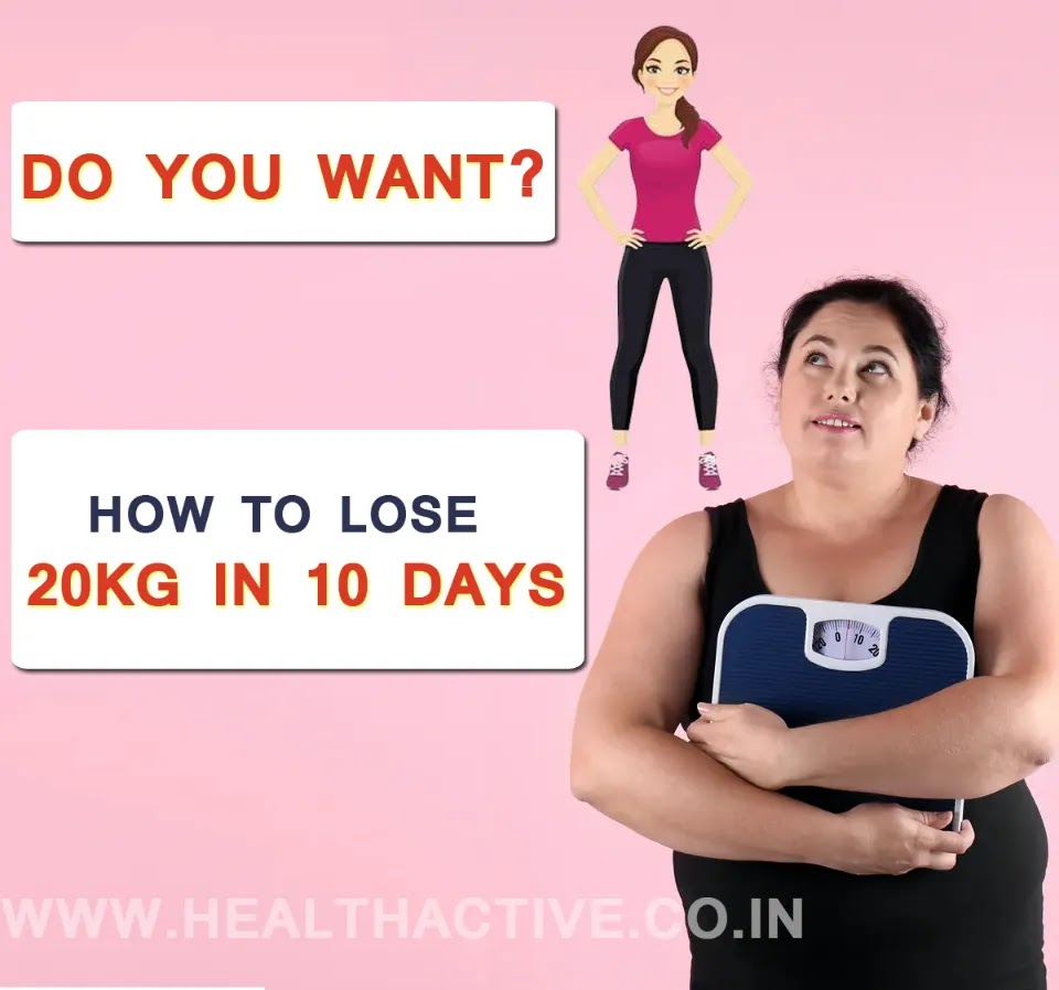 How to Lose 20 Kgs in 10 Days