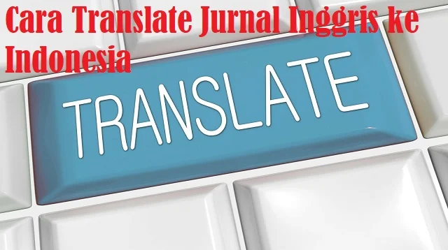 Cara Translate Jurnal Inggris ke Indonesia