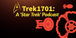 TREK1701: A 'Star Trek' Podcast