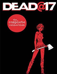 Dead@17: The Complete Collection