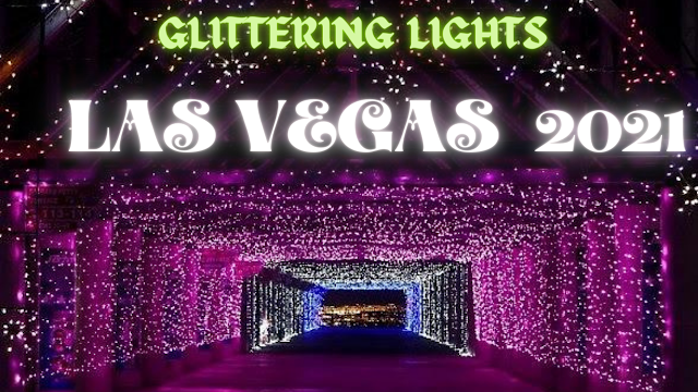 Glittering Lights in Las Vegas 2021- Complete Guide Show Schedule