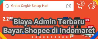 Berapa Sih Biaya Admin Bayar Shopee di Indomaret