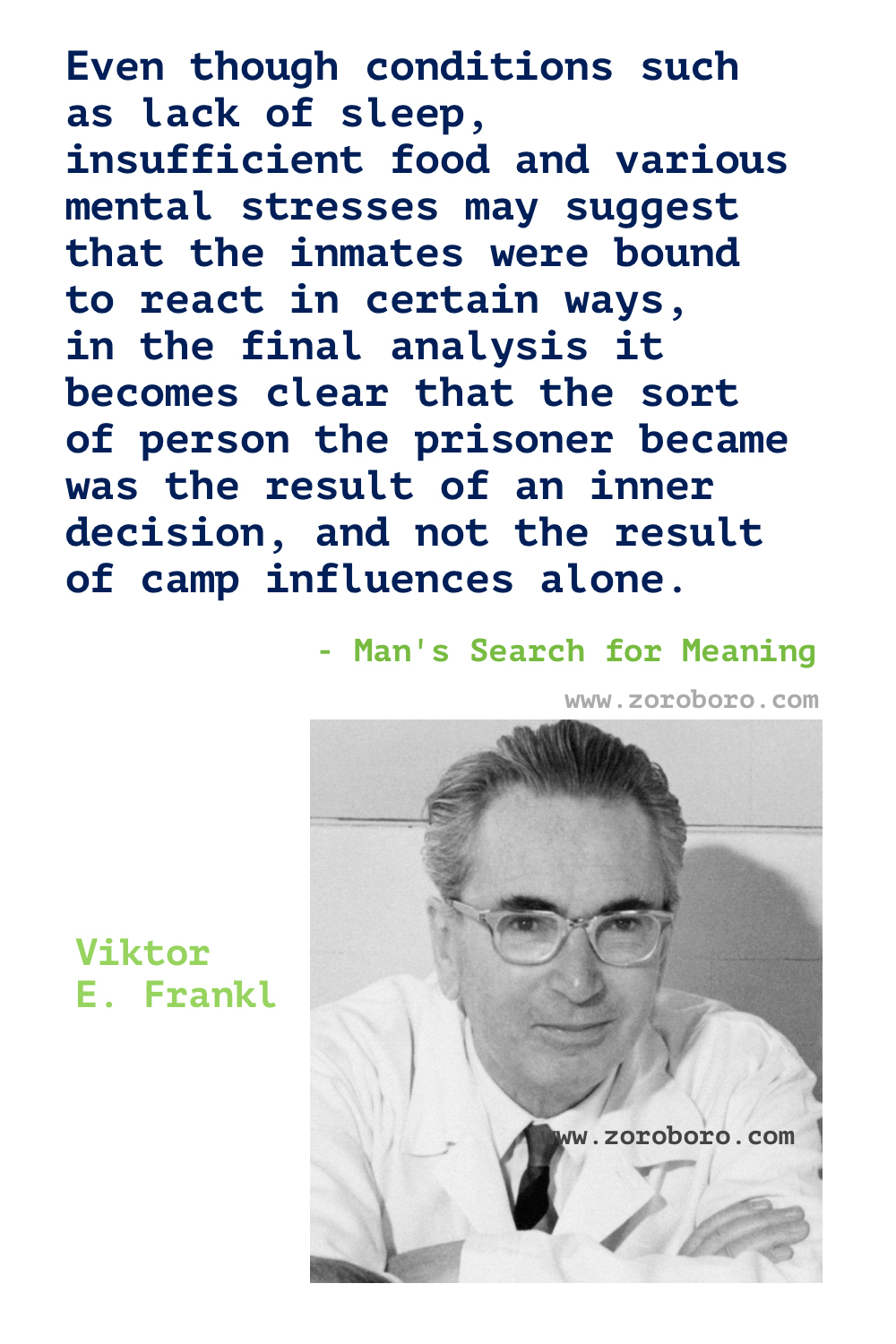 Viktor E. Frankl Quotes. Viktor E. Frankl Man's Search for Meaning Quotes. Viktor E. Frankl Books Quotes. Viktor E. Frankl Inspirational Quotes. Viktor E. Frankl