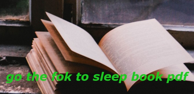 go the fok to sleep book pdf, go the fok to sleep book, go the fok to sleep book, go the f to sleep book read online