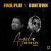 Music: Angel Of My Life Remix - Paul Play Ft Runtown [Song Download]