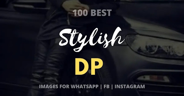 stylish dp images for whatsapp, stylish dp for boy, stylish dp for girl, stylish dp for whatsapp, stylish dp for instagram, cute and stylish dp, fb stylish dp, cute and stylish dp for whatsapp, stylish dp for instagram boy, stylish dp editing name