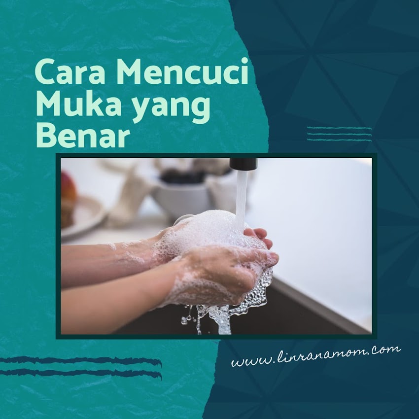 Mencuci Muka yang Benar