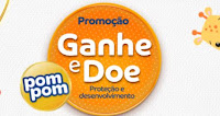 Promoção Compre e Doe PomPom promocaoganheedoe.pompom.com.br
