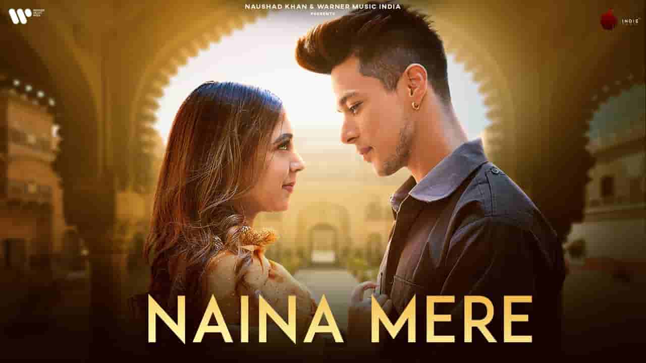 नैना मेरे Naina mere lyrics in Hindi Suyyash Rai Pratik Sehajpal Hindi Song