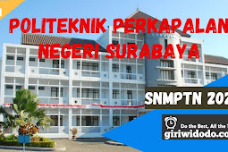  Daya Tampung dan Peminat SNMPTN 2022 Politeknik Perkapalan Negeri Surabaya (PPNS)