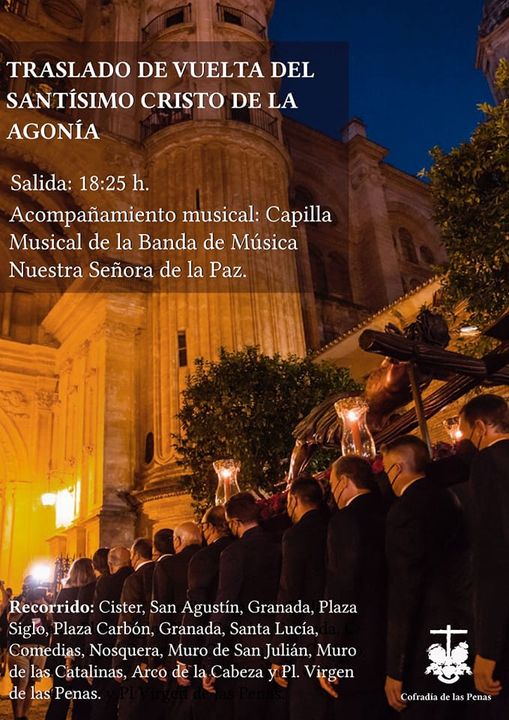 Horario e Itinerario Traslado de Regreso de Cristo de la Agonía. Málaga 19 de Noviembre del 2021