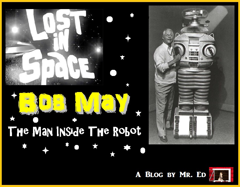 Bob May: The Man Inside The Robot. Lost In Space