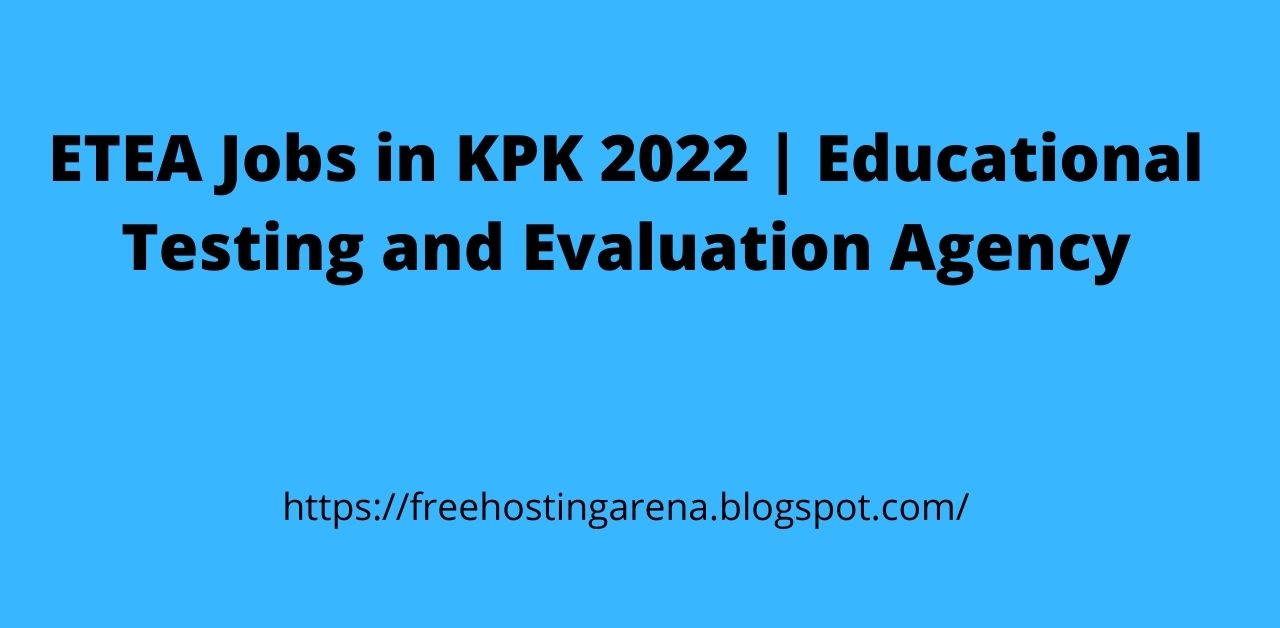 ETEA Jobs in KPK 2022 | Educational Testing and Evaluation Agency