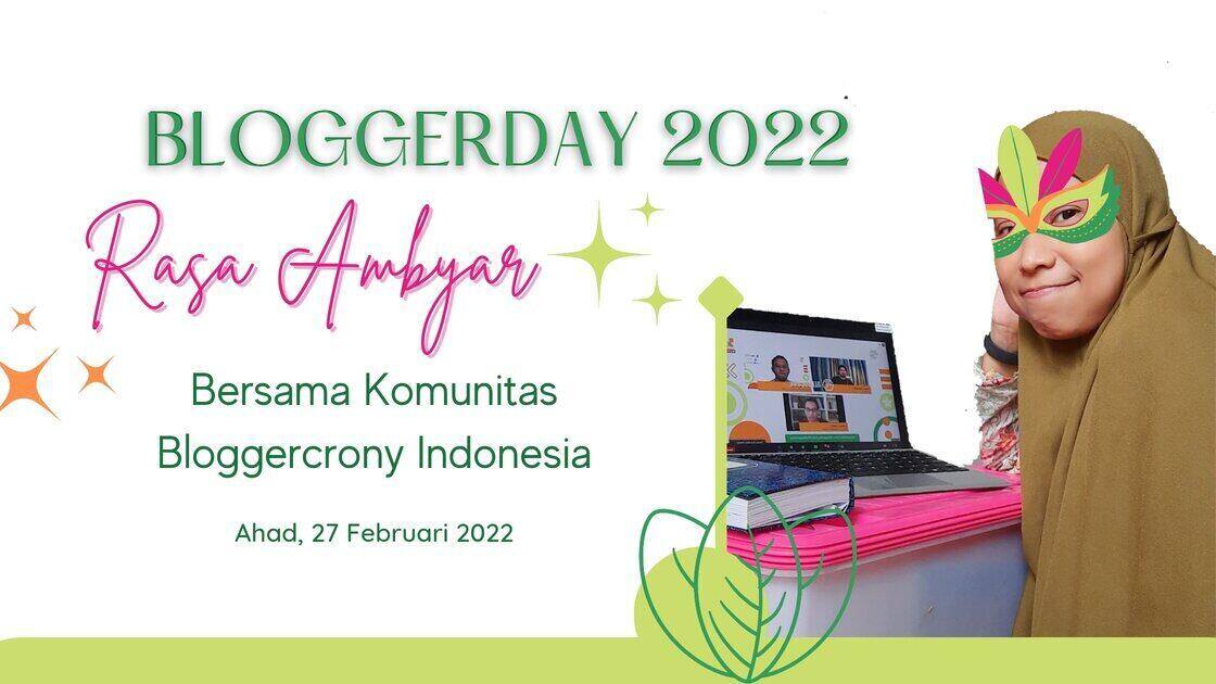 Bloggerday 2022 rasa ambyar bersama komunitas bloggercrony Indonesia