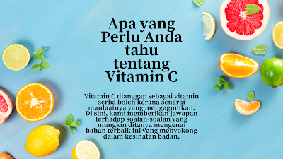 Apa Yang Perlu Anda Tahu Mengenai Vitamin C?