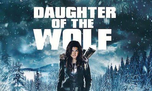 [Movie] Daughter of the Wolf - Latest Hollywood Superhit Full Movie - in  English MP4 Download