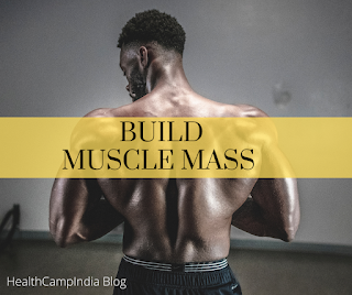 Build Muscle Mass- HealthCampIndia