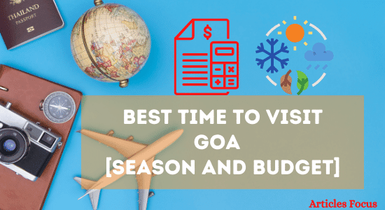 Best Time To Visit Goa  (Season and budget)