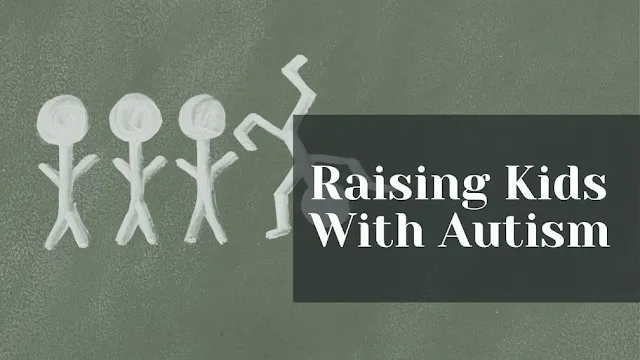 Challenges of raising kids with autism