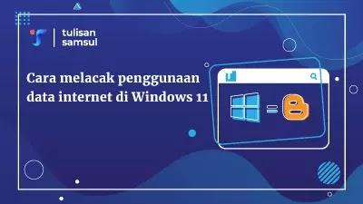 Cara melacak penggunaan data internet di Windows 11