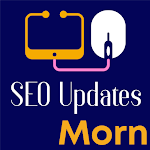 SEO Updates Morn