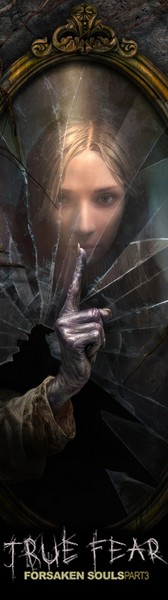 TRUE FEAR: FORSAKEN SOULS PART 3