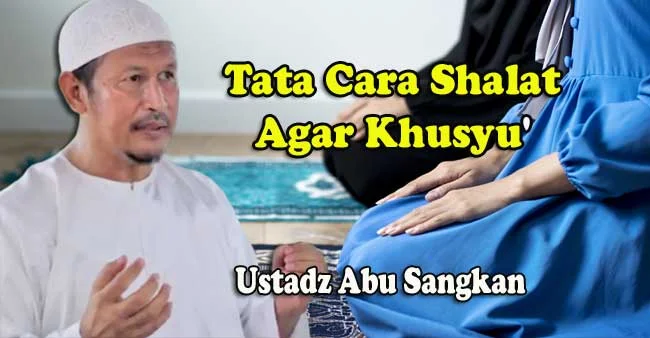 Tata Cara Shalat Khusyu'