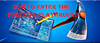 Fortnite Playground  : How to Enter the Fortnite Playground