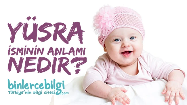 Yüsra ne demek? Yüsra isminin anlamı nedir? Yusra ismi hakkında kısa bilgiler. Yüsra isminin anlamı hakkında merak edilenler.