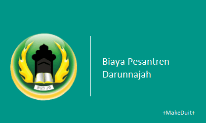 Biaya Pesantren Darunnajah Terbaru SMP, SMA dan STAI