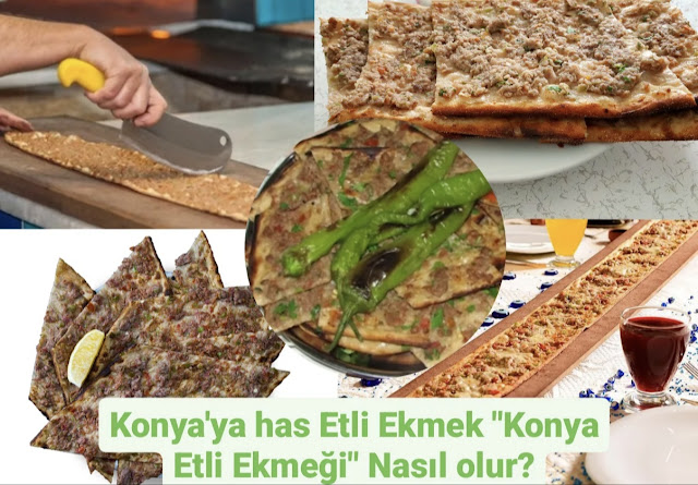 Konya'ya has Etli Ekmek "Konya Etli Ekmeği" Nasıl olur?