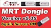 MRT Dongle Version v5.35 Again Server ON | 100% Working 2022 