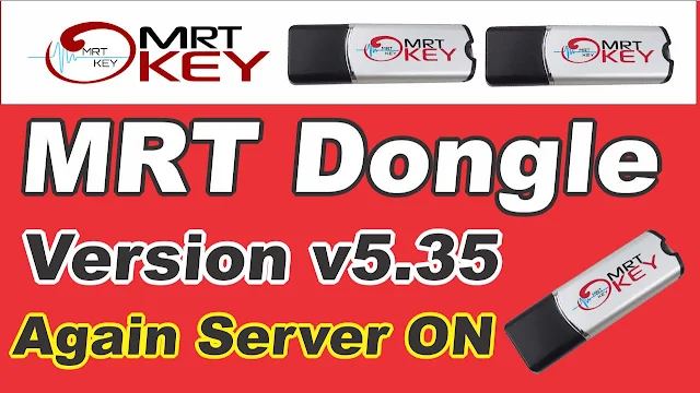 MRT Dongle Version v5.35 Again Server ON | 100% Working 2022