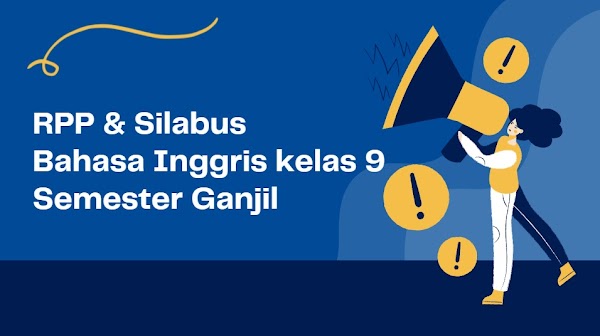 RPP dan Silabus Adiwiyata Mata Pelajaran Bahasa Inggris Kelas 9 Semester Ganjil 