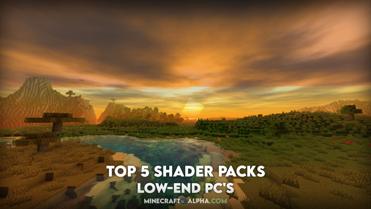 Top 5 Shader Packs for Low-End PC's (Minecraft 1.18)