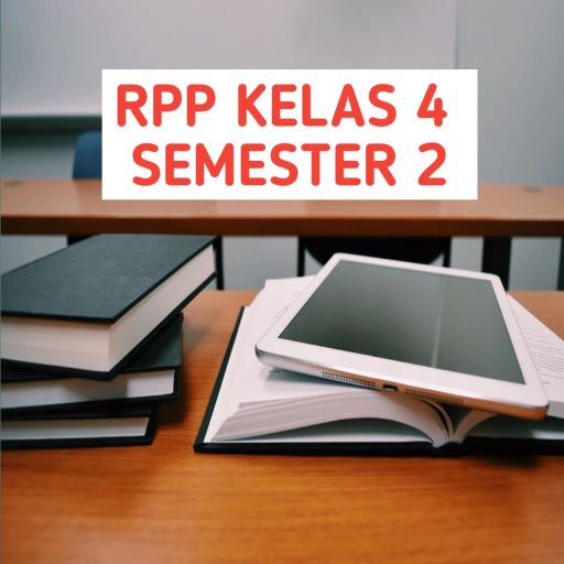 Rpp Kelas 4 Semester 2 Lengkap