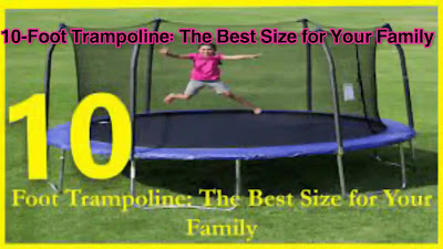 10-Foot Trampoline: The Best Size for Your Family