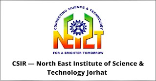 CSIR — North East Institute of Science & Technology (CSIR-NEIST),  Jorhat