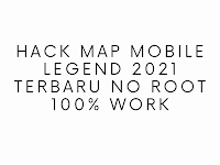 HACK MAP MOBILE LEGEND 2021 TERBARU NO ROOT 100% WORK  CHEAT MAP ML 100% SAFE